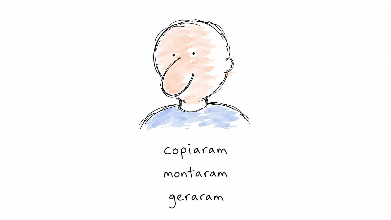 Retrato de traço solto sozinho no branco e, embaixo dele, três palavras escritas à mão, nenhuma marcada: copiaram, montaram, geraram.