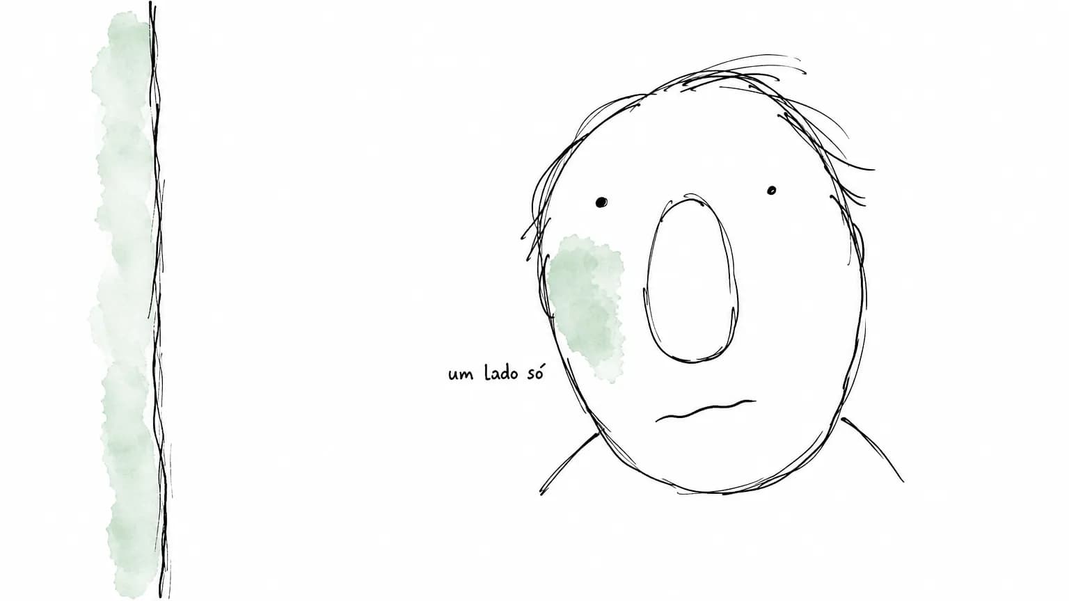 Parede pintada de verde à esquerda e, longe dela, uma cabeça-doodle com só a bochecha voltada para ela manchada de verde, sob o rótulo um lado só.